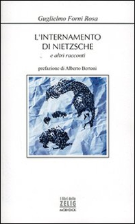 L'internamento di Nietzsche e altri racconti - Librerie.coop