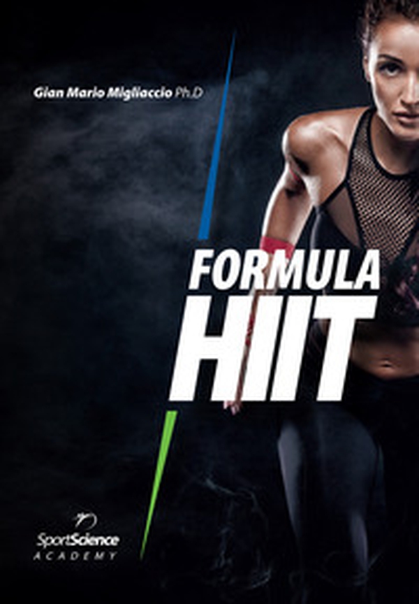 Formula HIIT. L'allenamento ad alta intensità per sport e fitness - Librerie.coop Formula HIIT. L'allenamento ad alta intensità per sport e fitness - Librerie.coop