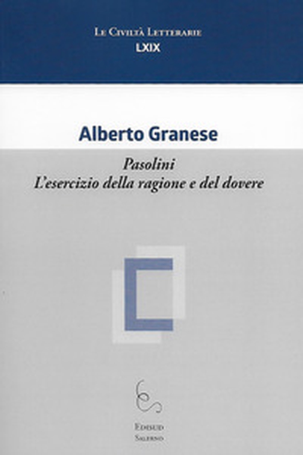 Pasolini. L'esercizio della ragione e del dovere - Librerie.coop Pasolini. L'esercizio della ragione e del dovere - Librerie.coop