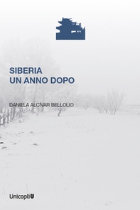 Siberia un anno dopo - Librerie.coop