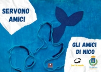 Servono amici. Gli amici di Nico - Librerie.coop Servono amici. Gli amici di Nico - Librerie.coop