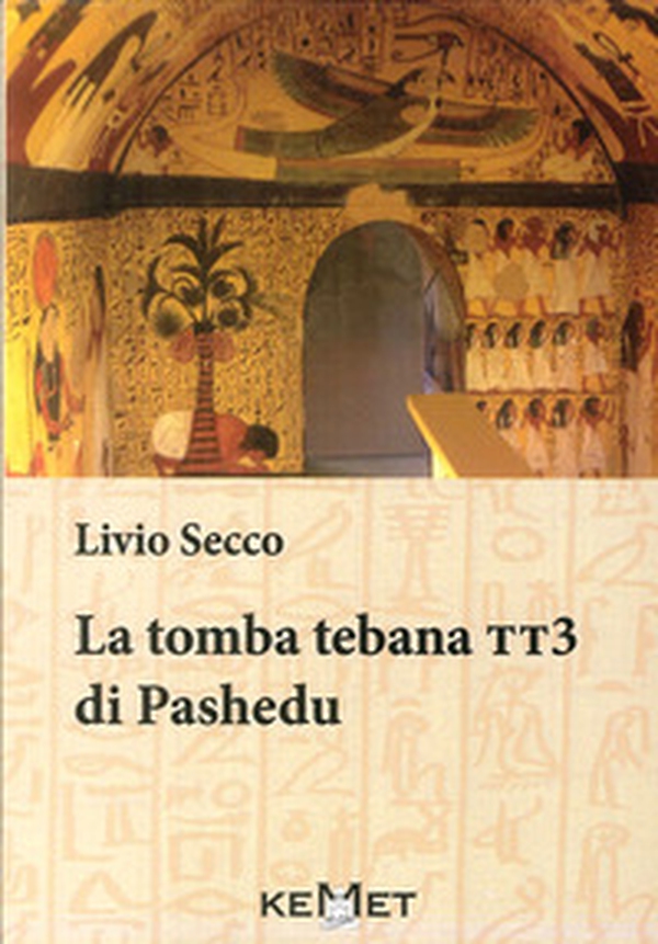 La tomba tebaa. TT3 di Pashedu - Librerie.coop