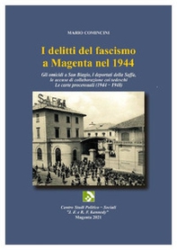 I delitti del fascismo a Magenta nel 1944. Le carte processuali (1944-1948) - Librerie.coop