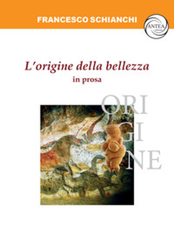 L'origine della bellezza in prosa - Librerie.coop L'origine della bellezza in prosa - Librerie.coop