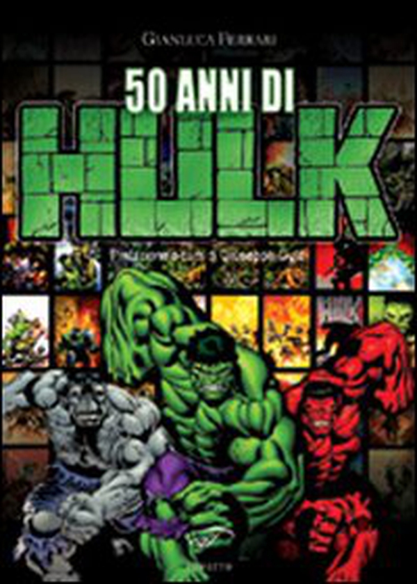 50 anni di Hulk - Librerie.coop 50 anni di Hulk - Librerie.coop