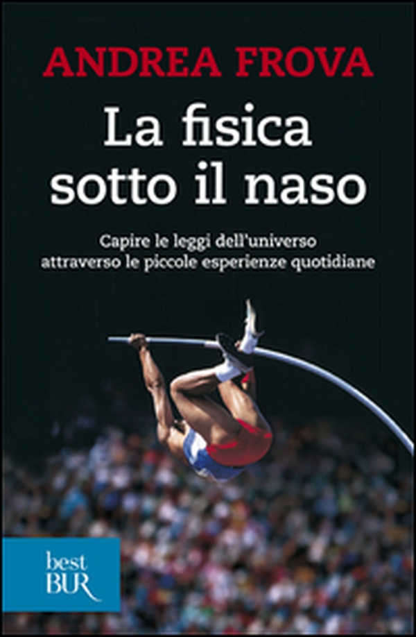 La fisica sotto il naso. 44 pezzi facili - Librerie.coop La fisica sotto il naso. 44 pezzi facili - Librerie.coop