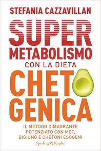 Supermetabolismo con la dieta chetogenica - Librerie.coop
