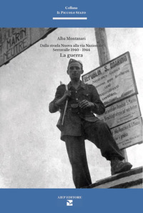 Dalla strada nuova alla via nazionale. Serravalle 1940-1945. La guerra - Librerie.coop Dalla strada nuova alla via nazionale. Serravalle 1940-1945. La guerra - Librerie.coop