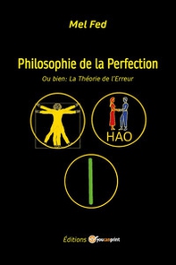 Philosophie de la perfection. Ou bien: la théorie de l'erreur - Librerie.coop