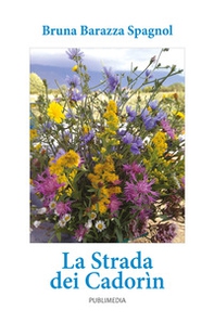 La strada dei Cadorìn - Librerie.coop La strada dei Cadorìn - Librerie.coop