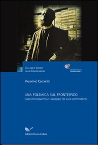 Una polemica sul frontespizio. Giacomo Noventa e Giuseppe De Luca antimoderni - Librerie.coop