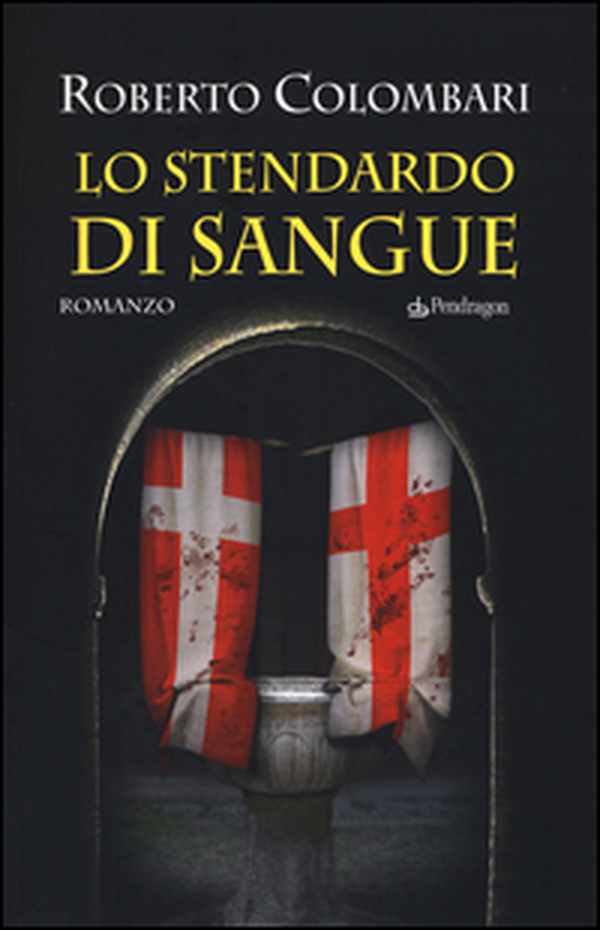 Lo stendardo di sangue - Librerie.coop Lo stendardo di sangue - Librerie.coop
