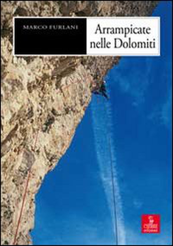 Arrampicate nelle Dolomiti - Librerie.coop Arrampicate nelle Dolomiti - Librerie.coop