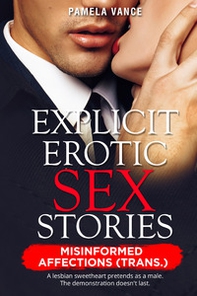 Explicit erotic sex stories. Misinformed affection (trans.) - Librerie.coop