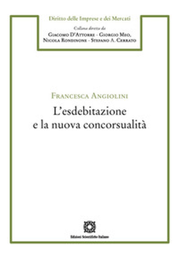 L'esdebitazione e la nuova concorsualità - Librerie.coop L'esdebitazione e la nuova concorsualità - Librerie.coop