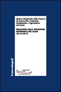 Relazione sulla situazione economica del Lazio 2014-2015 - Librerie.coop