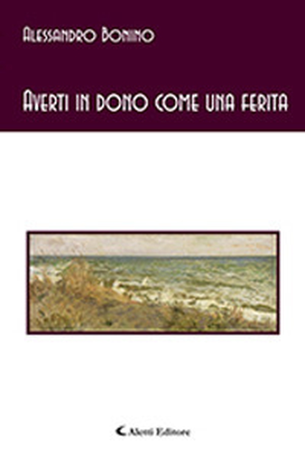 Averti in dono come una ferita - Librerie.coop Averti in dono come una ferita - Librerie.coop