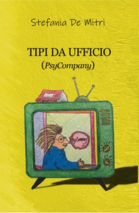 Tipi da ufficio (PsyCompany) - Librerie.coop