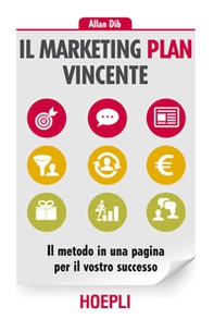 Il marketing plan vincente. Il metodo in una pagina per il vostro successo - Librerie.coop