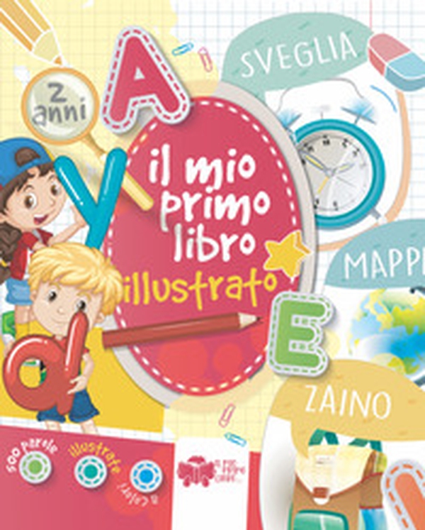 Il mio primo libro illustrato - Librerie.coop Il mio primo libro illustrato - Librerie.coop