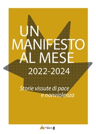 Un manifesto al mese 2022-2024. Storie vissute di pace e nonviolenza - Librerie.coop