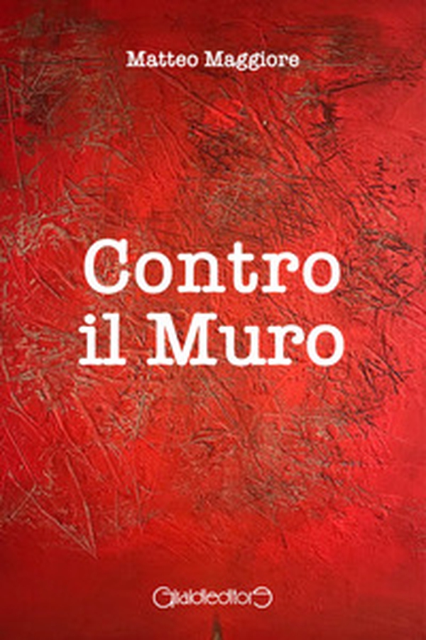 Contro il muro - Librerie.coop Contro il muro - Librerie.coop