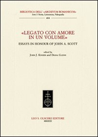 «Legato con amore in un volume». Essays in honour of John A. Scott. Ediz. inglese - Librerie.coop