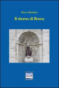 Il ritorno di Roma - Librerie.coop Il ritorno di Roma - Librerie.coop