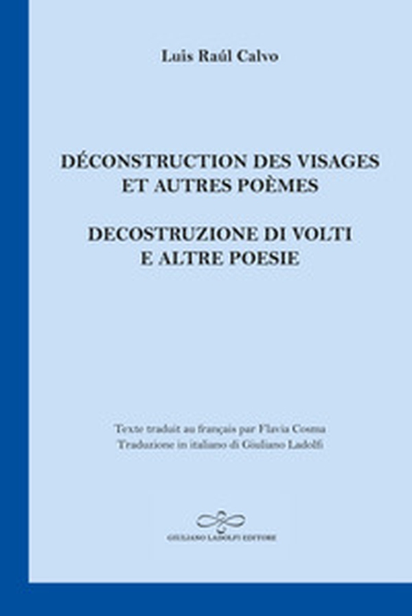 Déconstruction des visages et autres poèmes-Decostruzione di volti e altre poesie - Librerie.coop Déconstruction des visages et autres poèmes-Decostruzione di volti e altre poesie - Librerie.coop
