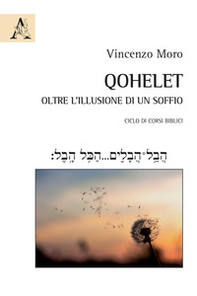 Qohelet. Oltre l'illusione di un soffio - Librerie.coop Qohelet. Oltre l'illusione di un soffio - Librerie.coop