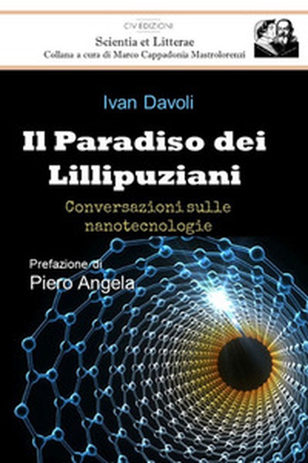 Il paradiso dei Lillipuziani. Conversazioni sulle nanotecnologie - Librerie.coop Il paradiso dei Lillipuziani. Conversazioni sulle nanotecnologie - Librerie.coop