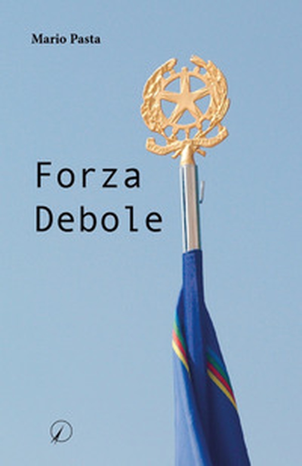 Forza debole - Librerie.coop Forza debole - Librerie.coop