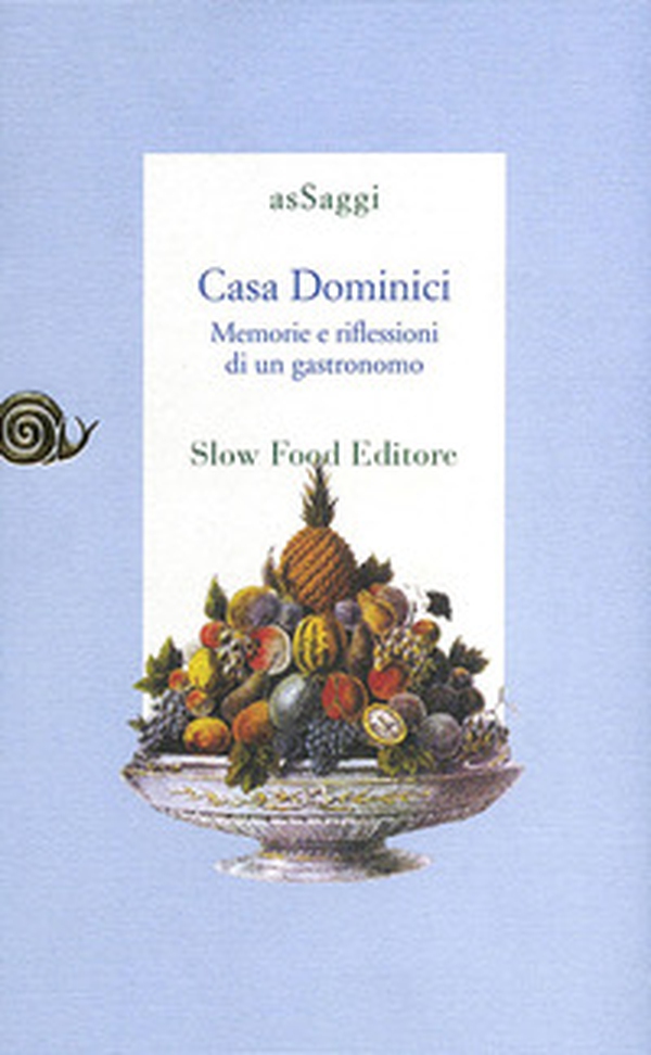 Casa Dominici. Memorie e riflessioni di un gastronomo - Librerie.coop Casa Dominici. Memorie e riflessioni di un gastronomo - Librerie.coop