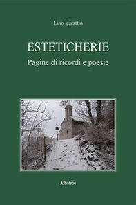 Esteticherie. Pagine di ricordi e poesie - Librerie.coop