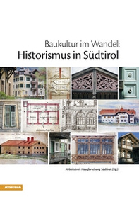 Baukultur im Wandel. Historismus in Südtirol - Librerie.coop