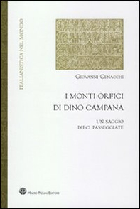 I monti orfici di Dino Campana. Un saggio, dieci passeggiate - Librerie.coop