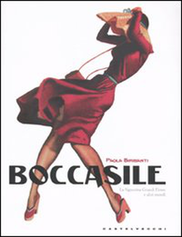 Boccasile. «La signorina grandi firme» e altri mondi - Librerie.coop Boccasile. «La signorina grandi firme» e altri mondi - Librerie.coop