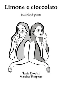 Limone e cioccolato. Raccolta di poesie - Librerie.coop