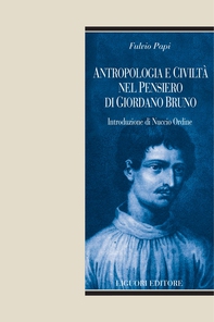 Antropologia e civiltà nel pensiero di Giordano Bruno - Librerie.coop Antropologia e civiltà nel pensiero di Giordano Bruno - Librerie.coop