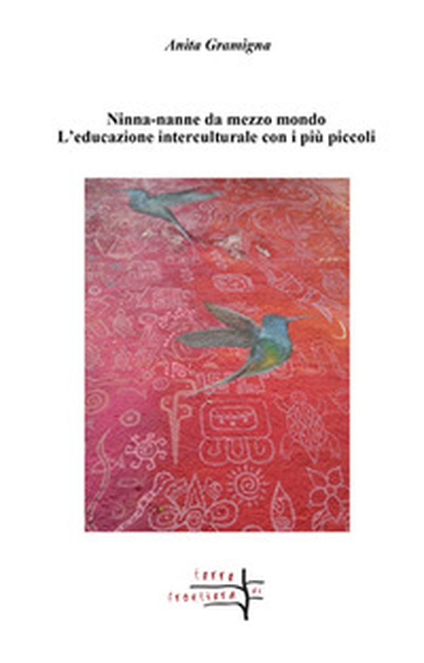 Ninne-nanne da mezzo mondo. L'educazione interculturale con i più piccoli - Librerie.coop Ninne-nanne da mezzo mondo. L'educazione interculturale con i più piccoli - Librerie.coop