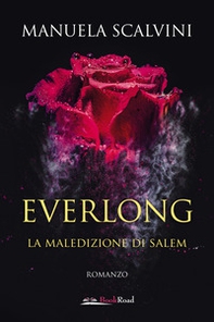 Everlong. La maledizione di Salem - Librerie.coop Everlong. La maledizione di Salem - Librerie.coop