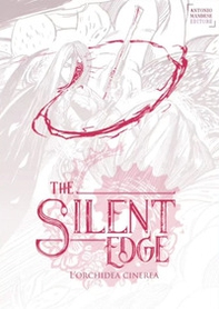 L'orchidea cinerea. The Silent Edge - Vol. 4 - Librerie.coop