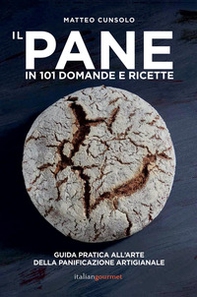 Il pane in 101 domande e ricette - Librerie.coop