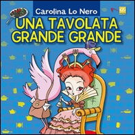 Una tavolata grande grande - Librerie.coop Una tavolata grande grande - Librerie.coop