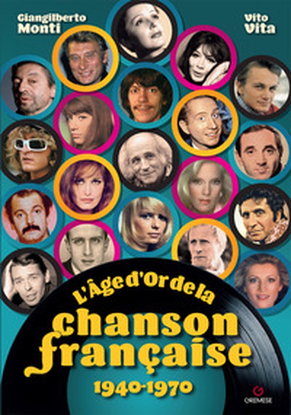 L'âge d'or de la chanson française. 1940-1970 - Librerie.coop L'âge d'or de la chanson française. 1940-1970 - Librerie.coop