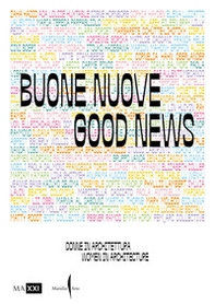Buone nuove. Donne in architettura-Good news. Women in architecture - Librerie.coop
