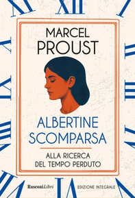 Albertine scomparsa. Alla ricerca del tempo perduto - Librerie.coop