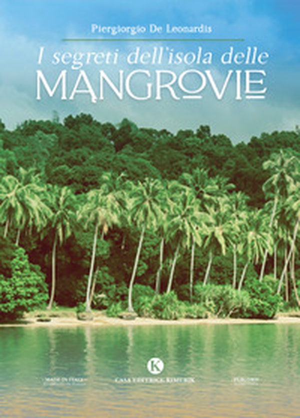I segreti dell'isola delle mangrovie - Librerie.coop I segreti dell'isola delle mangrovie - Librerie.coop