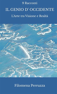 Il genio d'Occidente. 9 racconti. L'arte tra visione e realtà - Librerie.coop