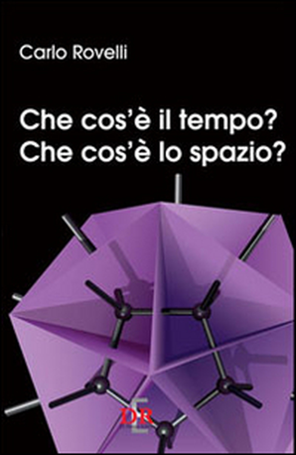 Che cos'è il tempo? Che cos'è lo spazio? - Librerie.coop Che cos'è il tempo? Che cos'è lo spazio? - Librerie.coop